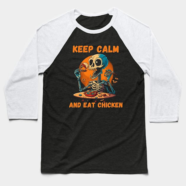 keep calm and eat chicken Baseball T-Shirt by victoriahague